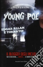 Young Poe. Il blogger degli incubi libro