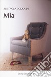 Mia libro di Codovini Ami Paola