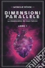 Dimensioni parallele. La dimensione dei due fuochi