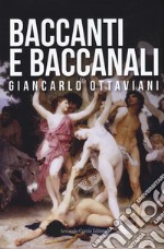 Baccanti e baccanali libro