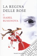 La regina delle rose libro