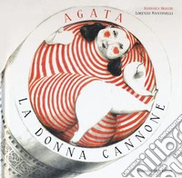 Agata, la donna cannone