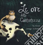 Le ore della contentezza libro