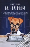 Bau-bauhouse. Otto lezioni su architettura e design per i cani e i loro umani, con requisiti e personaggi storici, istruzioni pratiche e progetti futuribili libro