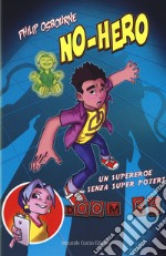 No-hero. Un super eroe senza super poteri libro