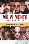 Mò vi mento. «Lira di Achille» libro