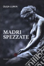 Madri spezzate libro