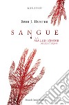 Sangue. La maledizione dell'eterno libro di Hunter Bree J.