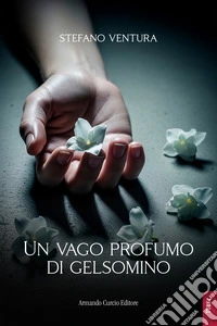 Un vago profumo di gelsomino libro