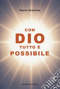 Con Dio tutto è possibile libro
