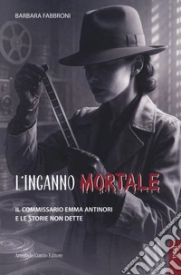 L'inganno mortale libro