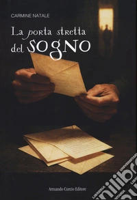 La porta stretta del sogno libro