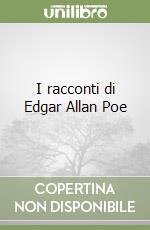 I racconti di Edgar Allan Poe libro