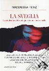La sveglia. La sindrome del contagio e come contrastarlo libro