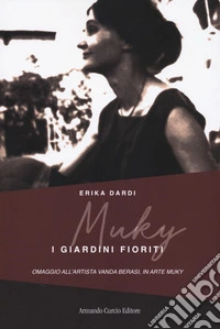 Muky. I giardini fioriti libro