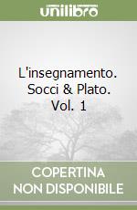 L'insegnamento. Socci & Plato. Vol. 1 libro