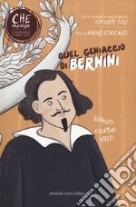 Quel geniaccio di Bernini libro