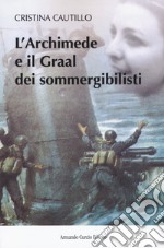 L'Archimede e il Graal dei sommergibilisti