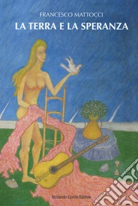 La terra e la speranza