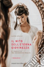 Il mito dell'eterna giovinezza libro