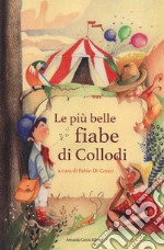 Le più belle fiabe di Collodi libro