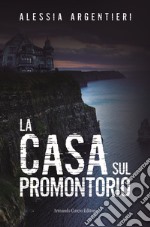 La casa sul promontorio libro