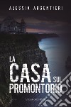 La casa sul promontorio libro