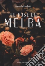 Le rose di Melba libro