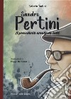 Sandro Pertini. Il presidente amato da tutti libro