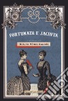 Fortunata e Giacinta libro di Pérez Galdós Benito