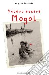 Volevo essere Mogol libro