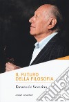 Il futuro della filosofia libro di Severino Emanuele