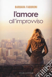 L'amore all'improvviso