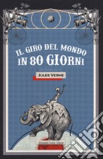 Il giro del mondo in 80 giorni libro