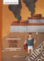 L'Iliade. Ettore libro