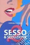 Sesso & seduzione 2 libro di Fabbroni Barbara