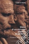 Storia di un chirurgo plastico di periferia libro