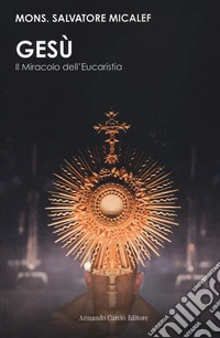 Gesù. Il miracolo dell'eucarestia