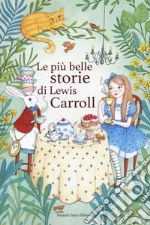 Le più belle storie di Lewis Carroll libro