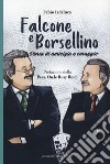 Falcone e Borsellino. Storia di amicizia e coraggio libro di Iadeluca Fabio