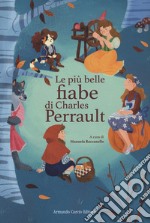 Le più belle fiabe di Perrault. Ediz. a colori libro