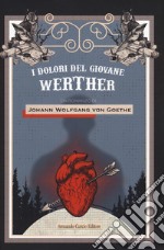 I dolori del giovane Werther libro