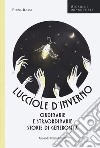 Lucciole d'inverno. Ordinarie e straordinarie storie di generosità libro