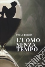 L'uomo senza tempo libro