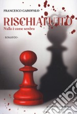 Rischiatutto. Nulla è come sembra libro