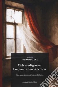 Violenza di genere. Una guerra da non perdere libro
