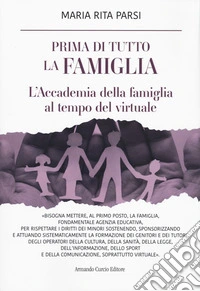 Prima di tutto la famiglia. L'Accademia della famiglia al tempo del virtuale libro