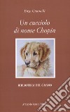 Un cucciolo di nome Chopin libro