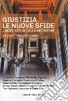 Giustizia. Le nuove sfide. L'aiuto arriva dalla mediazione libro di D'Avino F. (cur.)