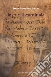 Jago e il cardinale libro